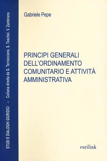 Principi generali dell‘ordinamento comunitario e attività amministrativa Reso Gratuito