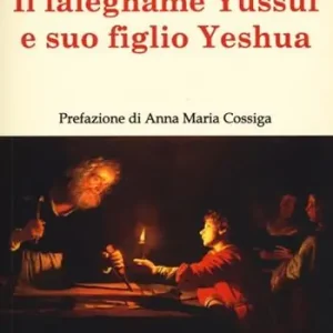 Novità Il falegname Yussuf e suo figlio Yeshua