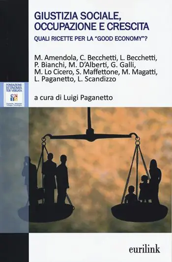 Giustizia sociale, occupazione e crescita. Quali ricette per la «good economy»? Ultime Pezzi