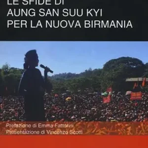 Le sfide di Aung San Suu Kyi per la nuova Birmania Reso Gratuito