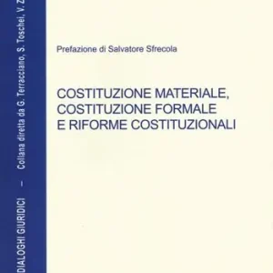 Costituzione materiale, costituzione formale e riforme costituzionali Super Prezzo