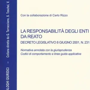 La responsabilità degli enti da reato. Decreto legislativo 8 giugno 2001, n. 231 Sconto
