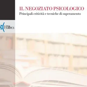 Spedizione Espresso Il negoziato psicologico. Principali criticità e tecniche di superamento