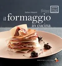 Pagamento Sicuro Il formaggio in cucina. Ediz. a colori