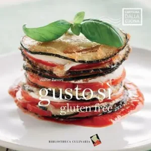 Gusto sì gluten free. Ediz. a colori Direttamente Dal Produttore