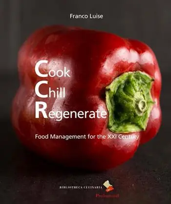 Ultime Pezzi Cook chill regenerate. Food management for the XXI century. Ediz. a colori