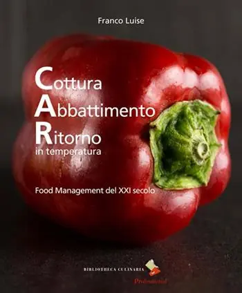 Cottura abbattimento ritorno in temperatura. Food management del XXI secolo. Ediz. a colori Consegna Rapida