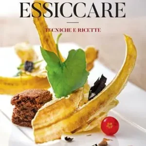 Essiccare. Tecniche e ricette. Ediz. a colori Acquista Ora
