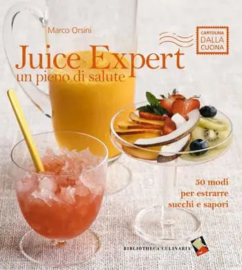 Esclusivo Juice expert. Un pieno di salute. 50 modi per estrarre succhi e sapori. Ediz. a colori