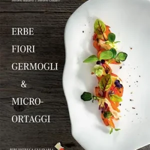 Non Perdere Erbe fiori germogli & micro-ortaggi. Ediz. a colori