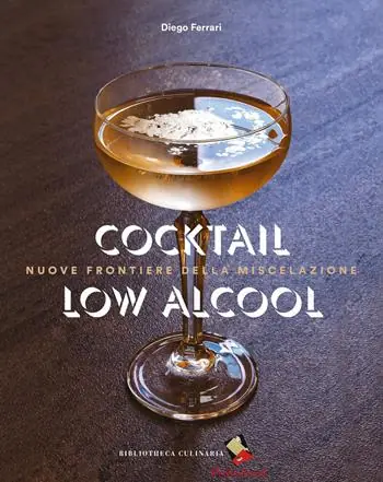 Occasione Imperdibile Cocktail low alcool. Nuove frontiere della miscelazione. Ediz. a colori