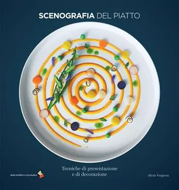 Scenografia del piatto. Tecniche di presentazione e di decorazione. Ediz. a colori Direttamente Dal Produttore