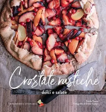 Offerta Del Giorno Crostate rustiche. Dolci e salate. Ediz. a colori