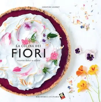 Nuovo Arrivo La cucina dei fiori. Ricette dolci e salate. Ediz. a colori