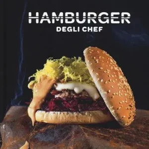 Hamburger degli chef. Ediz. a colori Compra Oggi Stesso