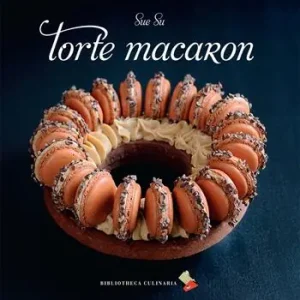 Scelto Dai Clienti Torte macaron. Ediz. a colori