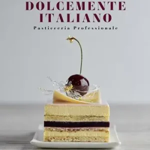 Dolcemente italiano. Pasticceria professionale. Ediz. a colori Di Tendenza