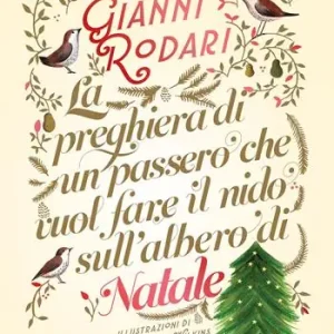 A Buon Prezzo La preghiera di un passero che vuol fare il nido sull‘albero di Natale. Ediz. a colori