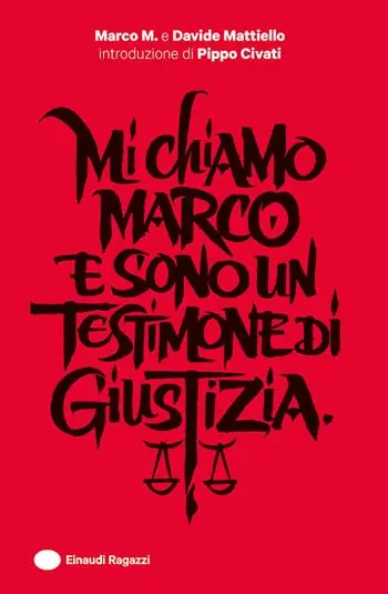 Ordina Subito Mi chiamo Marco e sono un Testimone di Giustizia