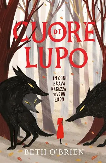 Cuore di lupo. In ogni brava ragazza vive un lupo. Ediz. illustrata Prezzo Conveniente