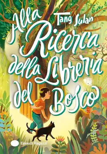 Alla ricerca della libreria del bosco. Ediz. illustrata Offerta Lampo