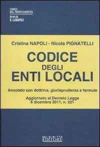 Prezzo Scontato Codice degli enti locali. Annotato con dottrina, giurisprudenza e formule