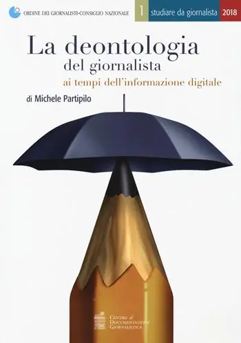 Miglior Prezzo La deontologia del giornalista ai tempi dell‘informazione digitale