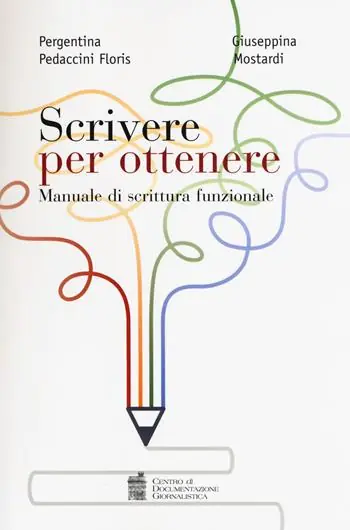Scelto Dai Clienti Scrivere per ottenere. Manuale di scrittura funzionale
