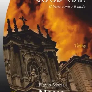 Good evil. Il bene contro il male Ultima Occasione