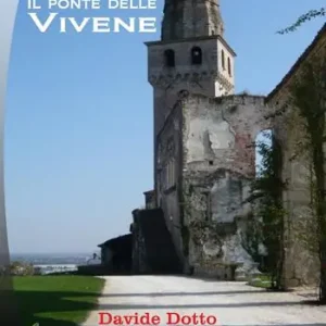 Offerta Lampo Il ponte delle Vivene