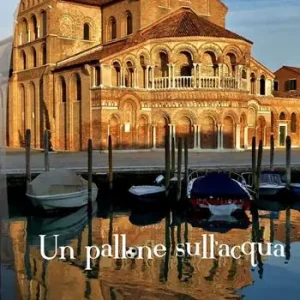 Nuovo Arrivo Un pallone sull‘acqua