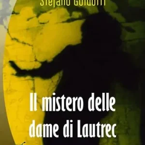 Il mistero delle dame di Lautrec Must-Have