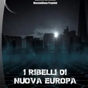 I ribelli di Nuova Europa Ultimissimo Modello