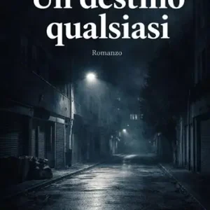 Un destino qualsiasi. Nuova ediz. Saldi