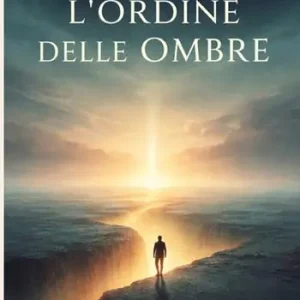 L‘ordine delle ombre. Nuova ediz. Compra Oggi Stesso