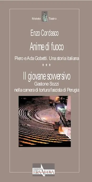 Anime di fuoco. Piero e Ada Gobetti. Una storia italiana Bestseller