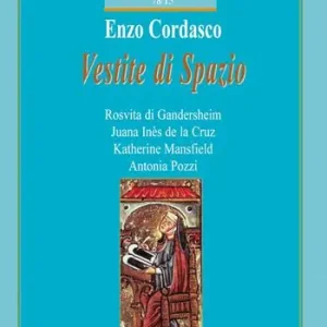 Popolare Vestite di spazio. Rosvita di Gandersheim, Juana Inès de la Cruz, Katherine Mansfield, Antonia Pozzi