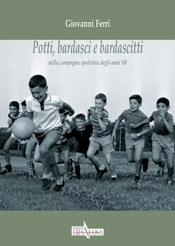 Super Prezzo Potti, bardasci e bardascitti nella campagna spoletina degli anni ‘60