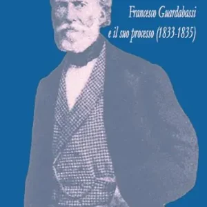 Soddisfatti O Rimborsati Francesco Guardabassi e il suo processo (1833-1835)