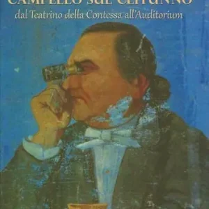 La storia del teatro a Campello sul Clitunno. Dal Teatrino della contessa all‘Auditorium Ultima Occasione