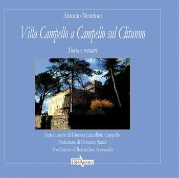 Quantità Limitata Villa Campello a Campello sul Clitunno. Storia e restauri