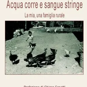 Soddisfatti O Rimborsati Acqua corre e sangue stringe. La mia, una famiglia rurale