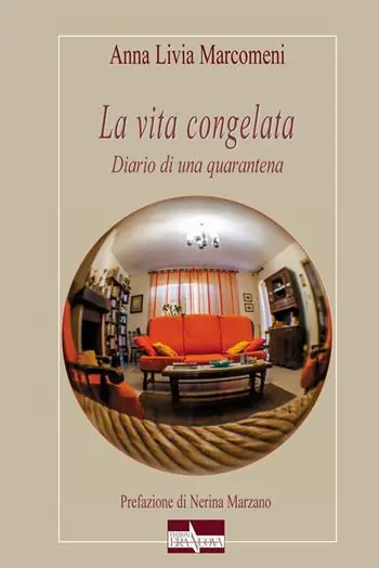 La vita congelata. Diario di una quarantena Nuova Collezione
