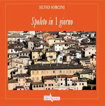 Must-Have Spoleto in 1 giorno