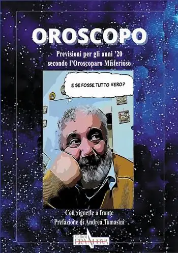 Compra Adesso Oroscopo. Previsioni per gli anni ‘20 secondo l‘oroscoparo misterioso