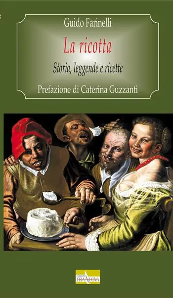 La ricotta. Storia, leggende e ricette A Buon Prezzo