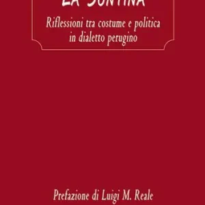 Pagamento Sicuro La Suntina. Riflessioni tra costume e politica in dialetto perugino