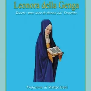 Leonora della Genga. Tacete una voce di donna dal Trecento Occasione