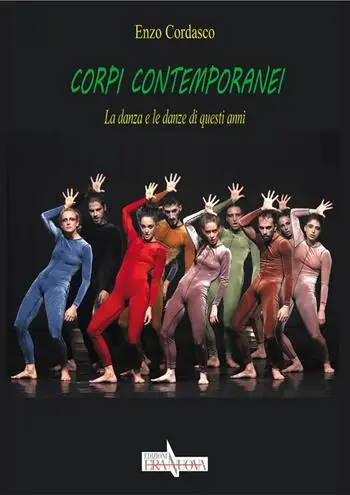 Compra Online Corpi contemporanei. La danza e le danze di questi anni