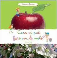 Compra Adesso Cosa si può fare con le mele? Scopriamo insieme. Ediz. illustrata